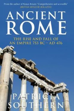 Cover of Ancient Rome The Rise and Fall of an Empire 753BC-AD476