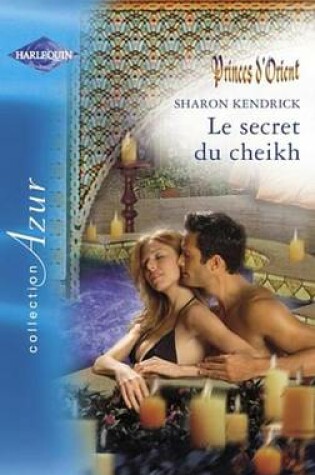 Cover of Le Secret Du Cheikh (Harlequin Azur)