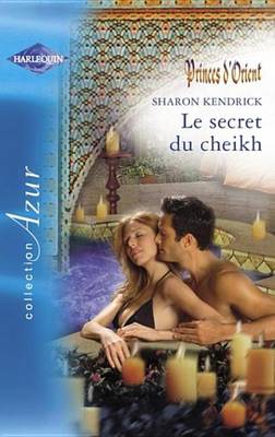 Book cover for Le Secret Du Cheikh (Harlequin Azur)