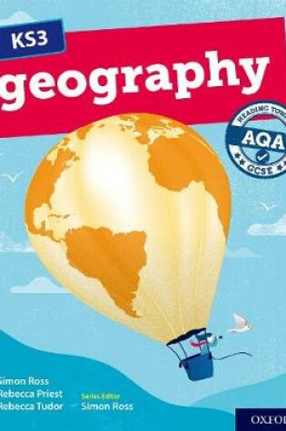 Cover of KS3 Geography: Heading towards AQA GCSE: Student Book