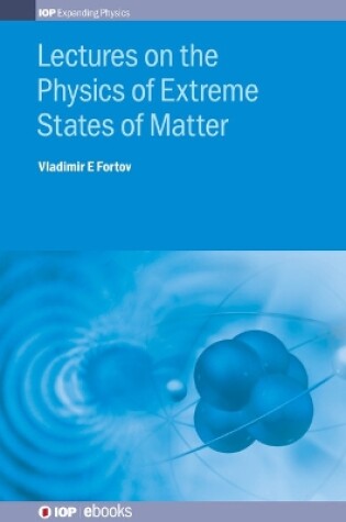 Cover of Lectures on the Physics of Extreme States of Matter