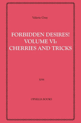 Cover of Forbidden Desires! Volume VI
