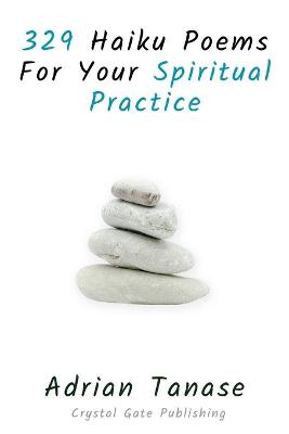 Book cover for 329 Haiku Poems For Your Spiritual Practice