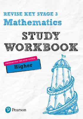 Book cover for Pearson REVISE Key Stage 3 Maths Higher Study Workbook for preparing for GCSEs in 2023 and 2024