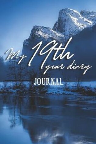 Cover of Personal diary of your 19th birthday - Build your personal encyclopedia of your life - 600 pages lined pages to write your own story. 6' x 9' format.