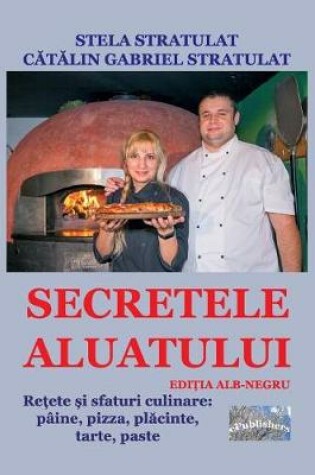 Cover of Secretele Aluatului. Editia Alb-Negru