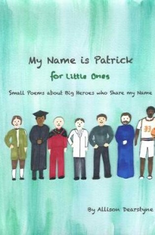 Cover of My Name is Patrick for Little Ones