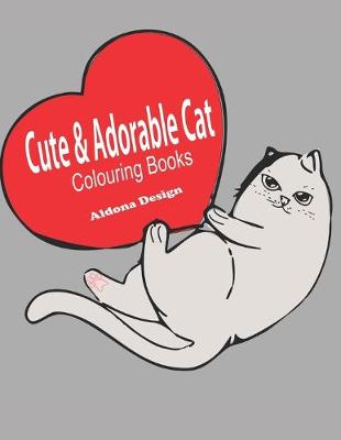 Book cover for Cute & Adorable Cat Colouring Book