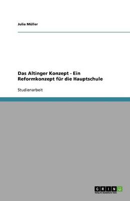 Book cover for Das Altinger Konzept - Ein Reformkonzept fur die Hauptschule