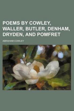 Cover of Poems by Cowley, Waller, Butler, Denham, Dryden, and Pomfret