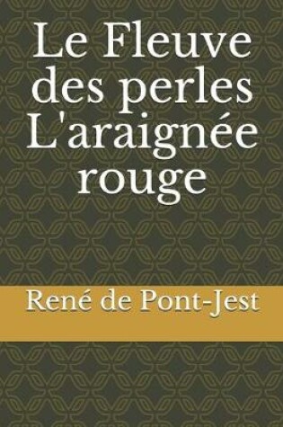 Cover of Le Fleuve des perles L'araignée rouge