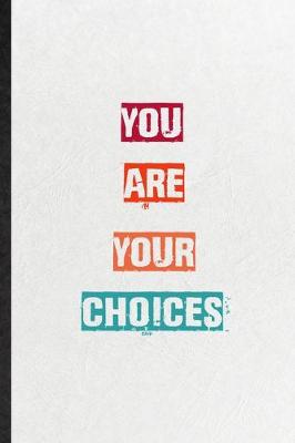 Book cover for You Are Your Choices