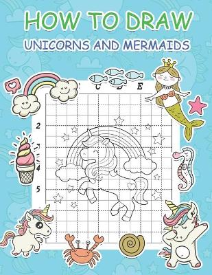 Book cover for How to Draw Unicorns and Mermaids