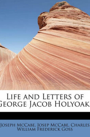 Cover of Life and Letters of George Jacob Holyoake