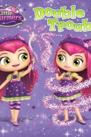 Cover of Little Charmers: Double Trouble