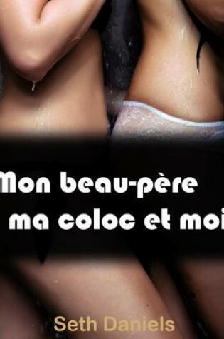 Cover of Mon Beau-Pere, Ma Coloc Et Moi