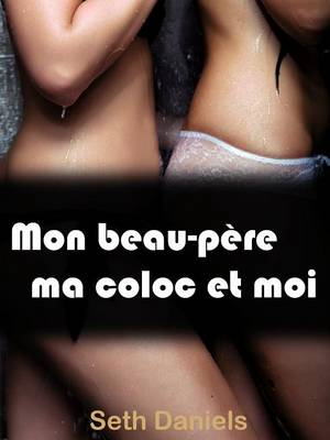 Book cover for Mon Beau-Pere, Ma Coloc Et Moi