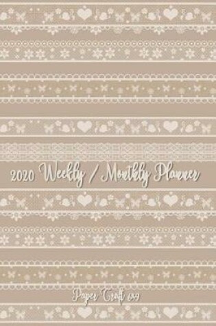 Cover of 2020 Weekly / Monthly Planner 6x9