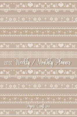 Book cover for 2020 Weekly / Monthly Planner 6x9