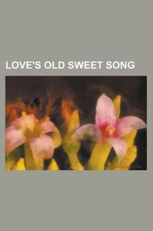 Cover of Love's Old Sweet Song