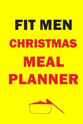 Book cover for Fit Men Christmas Meal Planner