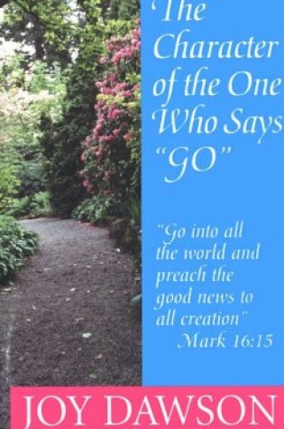 Cover of Character of the One Who Says Go