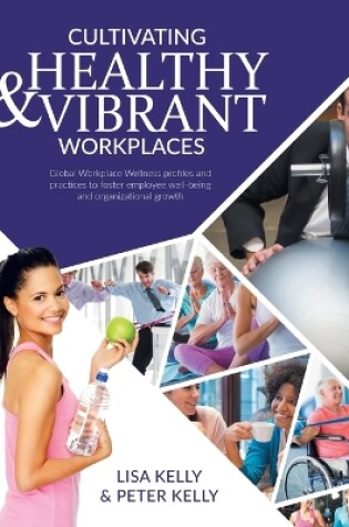 Cover of Cultivating Healthy & Vibrant Workplaces