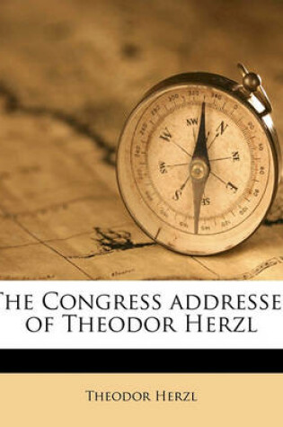 Cover of The Congress Addresses of Theodor Herzl