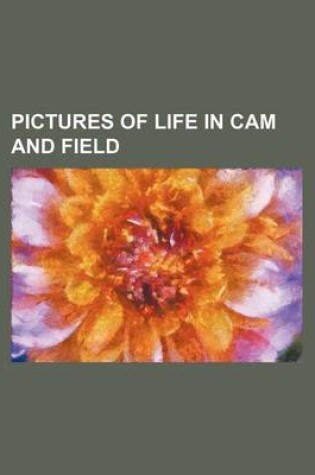 Cover of Pictures of Life in CAM and Field