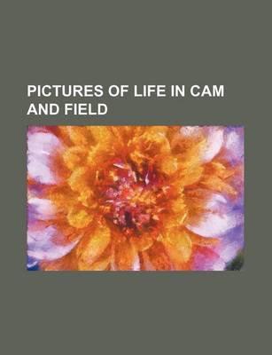 Book cover for Pictures of Life in CAM and Field