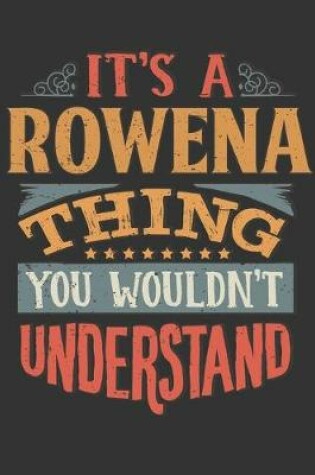 Cover of Its A Rowena Thing You Wouldnt Understand