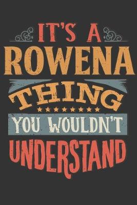 Book cover for Its A Rowena Thing You Wouldnt Understand