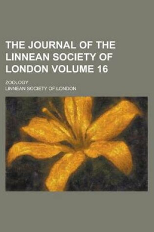 Cover of The Journal of the Linnean Society of London; Zoology Volume 16