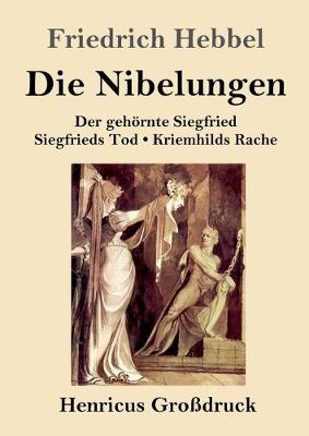 Book cover for Die Nibelungen (Großdruck)