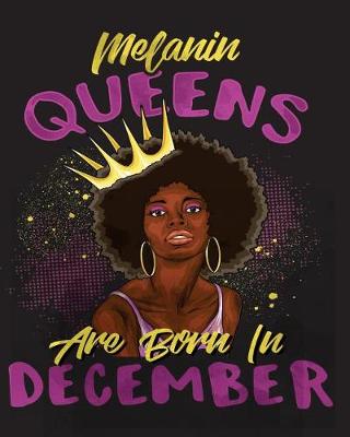 Book cover for Melanin Queens Are Born in December