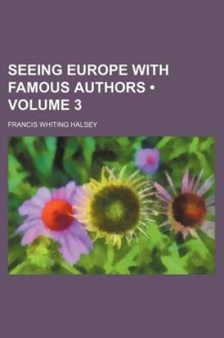 Cover of Seeing Europe with Famous Authors (Volume 3 )