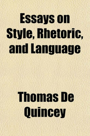 Cover of Essays on Style, Rhetoric, and Language