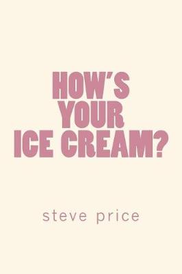 Book cover for How's Your Ice Cream?