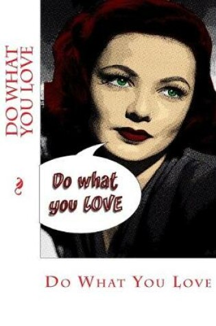 Cover of Do What You Love (Journal / Notebook)