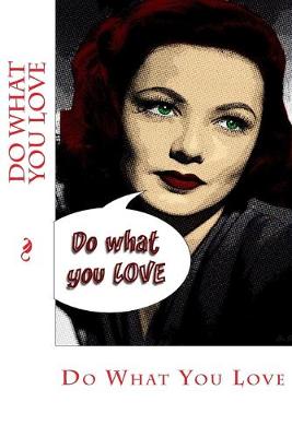 Book cover for Do What You Love (Journal / Notebook)