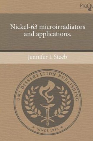 Cover of Nickel-63 Microirradiators and Applications