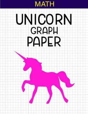 Book cover for Math UNICORN Graph Paper