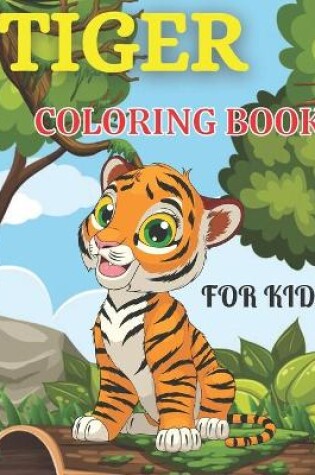 Cover of Tiger coloring book For Kids