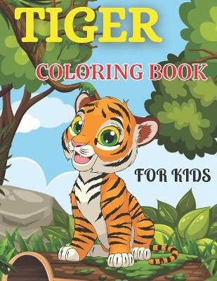 Book cover for Tiger coloring book For Kids