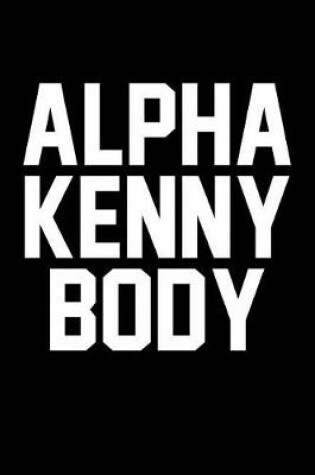 Cover of Alpha Kenny Body