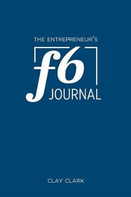 Book cover for The Entrepreneur's F6 Journal