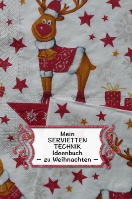 Book cover for Mein Servietten Technik Ideen Buch - zu Weihnachten