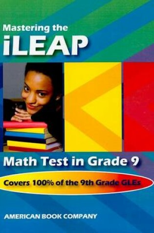 Cover of Mastering the iLeap Math Test in Grade 9