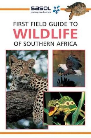 Cover of First field guide to wildlife of Southern Africa