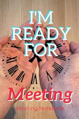 Book cover for I'm Ready For Meeting